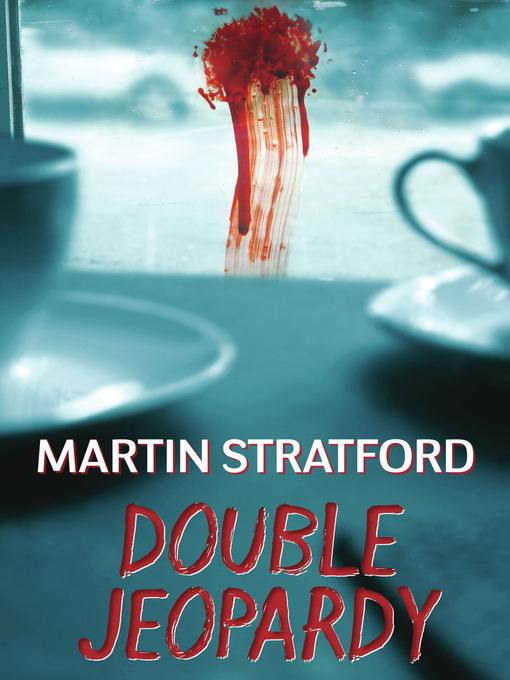 Title details for Double Jeopardy by Martin Stratford - Available